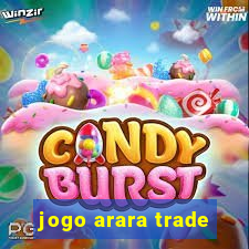 jogo arara trade